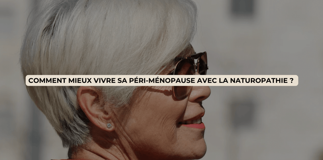 Bien vivre la période de la périménopause avec la naturopathie. - Pemlab